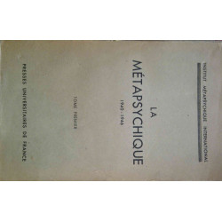 La Métapsychique 1940-1946 - Tome premier