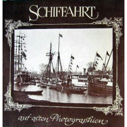 Schiffahrt auf alten Photographien (German Edition)