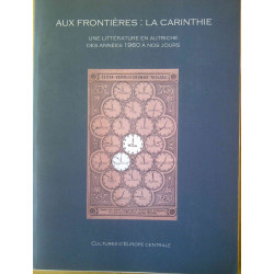 Aux frontières : La Carinthie Une littérature en AUtriche des...
