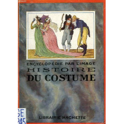 Encyclopédie par l'image Histoire du costume
