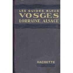 Les Guides bleus Vosges Lorraine Alsace
