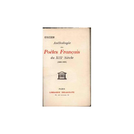 Anthologie des poètes français du XiXe siècle ( 1800-1866)