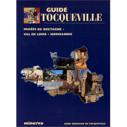 Guide Tocqueville des musées de Bretagne - Val de Loire - Normandie