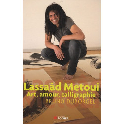 Lassaâd Metoui : Art amour calligraphie