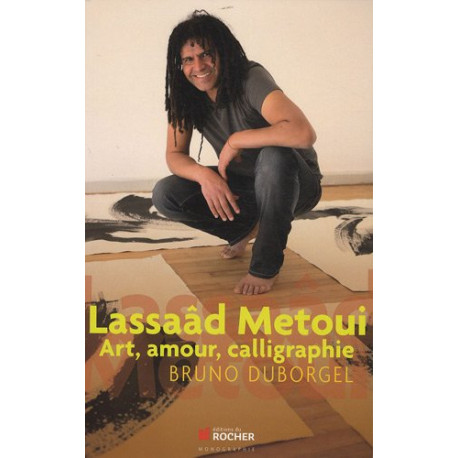 Lassaâd Metoui : Art amour calligraphie