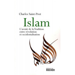 Islam : L'avenir de la Tradition entre révolution et...