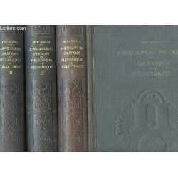 Encyclopédie pratique de mécanique et d'électricité en 3 tomes