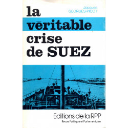 La Véritable crise de Suez : Fin d'une grande oeuvre du XIXB siècle