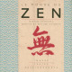 Le monde du zen : Images textes et enseignements