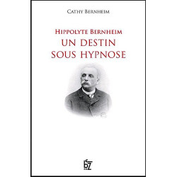 Hippolyte Bernheim un destin sous hypnose