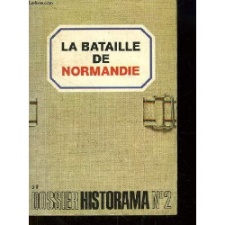 Dossier Historama N°2: La bataille de Normandie
