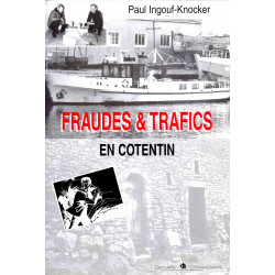 Fraudes et trafics en cotentin