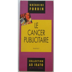 Le cancer publicitaire : Pamphlet