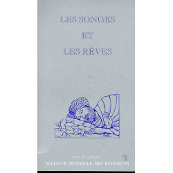 Les Songes et les Reves. Actes du 4ème Colloque de l'Alliance...