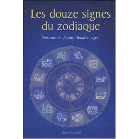 Les Douze Signes du Zodiaque