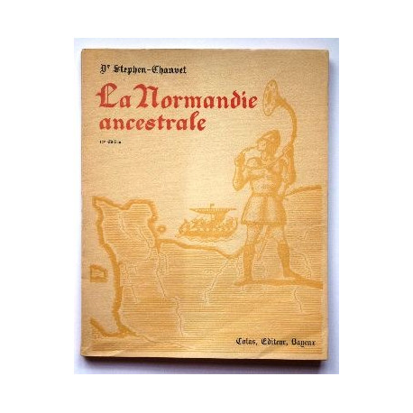 La Normandie ancestrale- Vol 1 Histoire