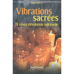 Vibrations sacrées - 11 rêves d'évolution spirituelle