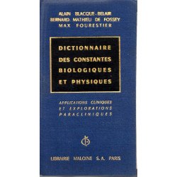 Dictionnaire des constantes biologiques et physiques- Applications...