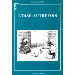 L'OISE AUTREFOIS - Volume 2