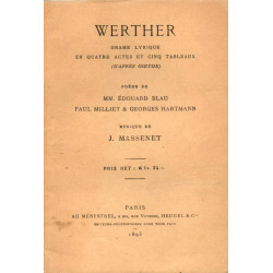 Werther drame lyrique en quatre actes et cinq tableaux ( d'après...