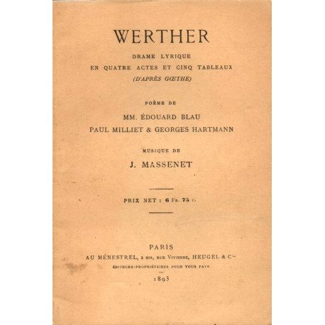 Werther drame lyrique en quatre actes et cinq tableaux ( d'après...