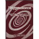 L'hypnoforce- Apprenez le secret pour que vos souhaits se réalisent
