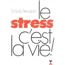 Le stress c'est la vie