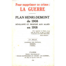 Pour supprimer ce crime la guerre :plan henri-demont de 1908...