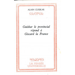 Guiskar le provincial répond à Giscard la France