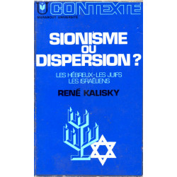 Sionisme ou dispersion? les hébreux- les juifs- Les israéliens