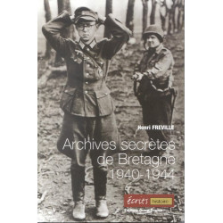Archives secrètes de Bretagne : 1940-1944