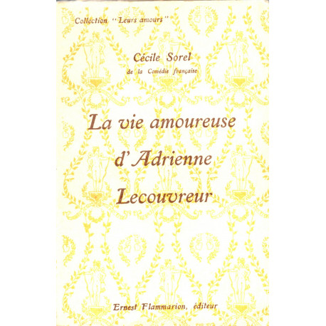 La vie amoureuse d'Adrienne Lecouvreur