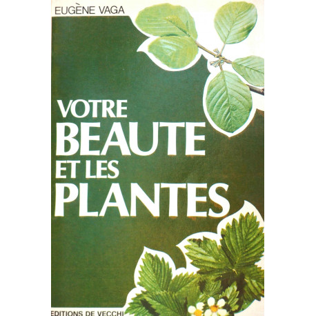 Votre beauté et les plantes