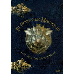 Le Potager Magique : Par Maître Auguste Botanicus et son apprenti