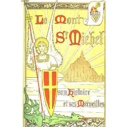 Le Mont St Michel au péril de la mer son histoire et ses merveilles