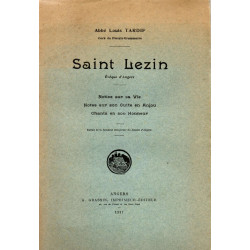 Saint Lezin Evêque d'Angers- Notice sur sa vie - Notes sur son...