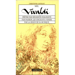 Moi Vivaldi : Prêtre par nécessité violoniste par passion qui...