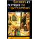 Secrets et pratique de l'occultisme