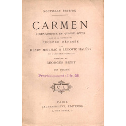 Carmen opéra-comique en quatre actes tiré de la nouvelle de...