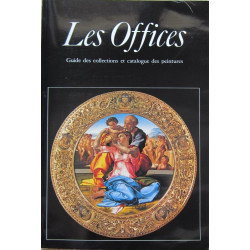 Les offices - Guide des collections et catalogue des peintures