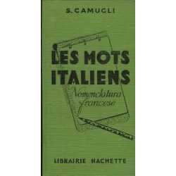 Les mots italiens et les locutions italiennes groupés d'après le sens
