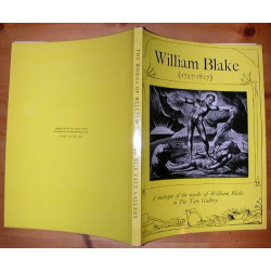 William Blake (1757-1827) A catalogue of the works of William Blake...
