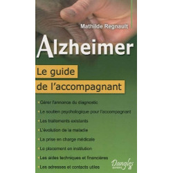 Alzheimer - Le guide de l'accompagnant