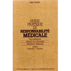 Guide pratique de responsabilité médicale : Les médecins devant...