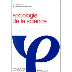 Sociologie de la science : Sociologie des sciences et rationalité...