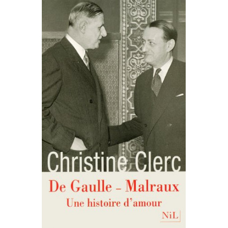 De Gaulle - Malraux : Une histoire d'amour