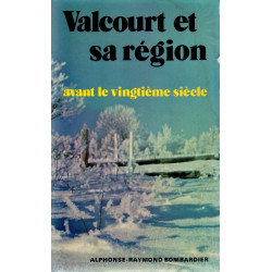 Valcourt et sa région avant le vingtième siècle