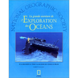 La grande aventure de l'Exploration des Océans : De la découverte...