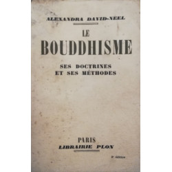 Le Bouddhisme ses doctrines et ses méthodes