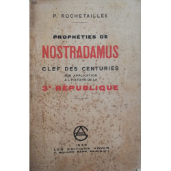 Prophéties de Nostradamus clef des centuries son application à...